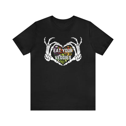 Eat Your Veggies - Fun Unisex T-shirt for Vegetarians, Vegans & Health Conscious People