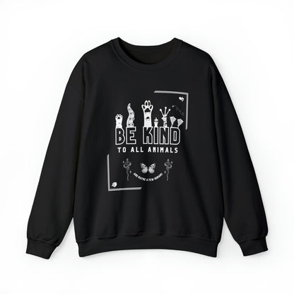 Be Kind Sweatshirt - Be Kind To All Animals And Maybe Be Few Humans, Sweatshirt For Animal Advocates and Vegans