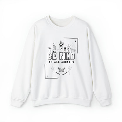 Be Kind Sweatshirt - Be Kind To All Animals And Maybe Be Few Humans, Sweatshirt For Animal Advocates and Vegans