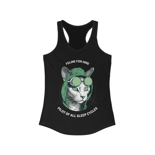 Feline For Hire Pilot Of All Sleep Cycles - Women's Ideal Racerback Tank Top for Cat Lovers