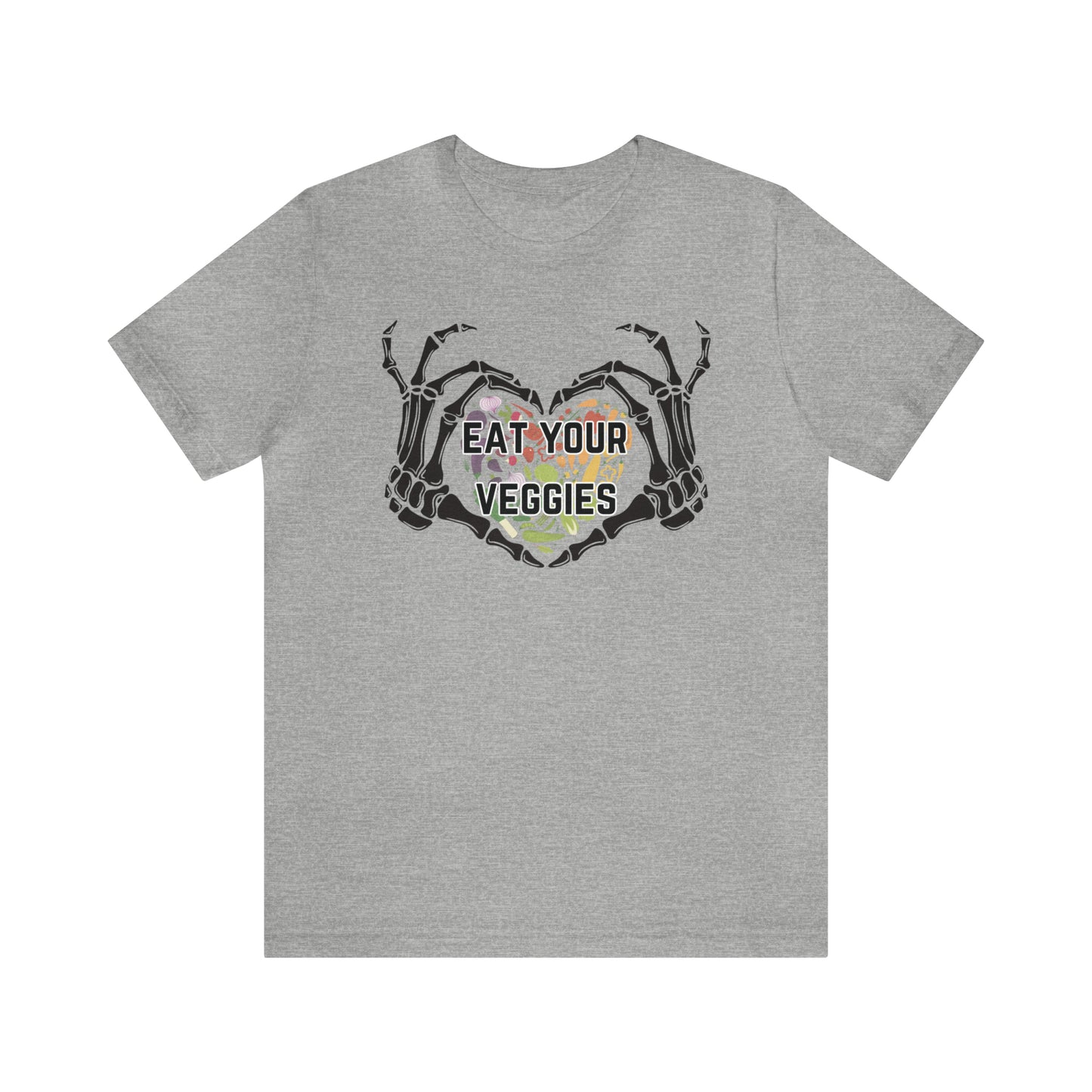 Eat Your Veggies - Fun Unisex T-shirt for Vegetarians, Vegans & Health Conscious People