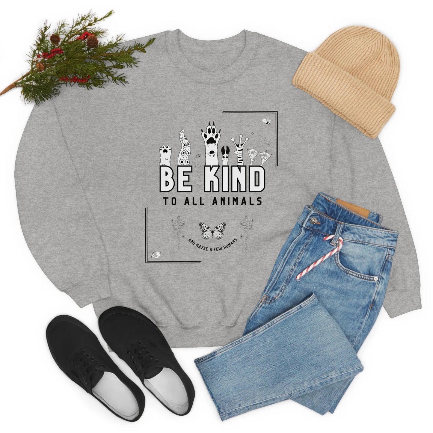 Be Kind Sweatshirt - Be Kind To All Animals And Maybe Be Few Humans, Sweatshirt For Animal Advocates and Vegans